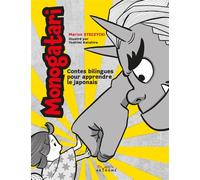Monogatari - Contes bilingues pour apprendre le japonais - Marion Steczycki - Akinome - broché - Méthode de langue