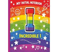 Monogram I Kids Notebook - Incredible I Initial Journal for Boys and Girls, 8 x 10 Wide Ruled, 100 Pages: The Bright Initial Collection