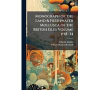 Monograph of the Land & Freshwater Mollusca of the British Isles Volume pt8 -14