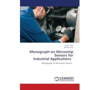 Monograph on Microstrip Sensors for Industrial Applications: Monograph on Microstrip Sensors