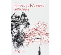 Monographie - Bernard Moninot - Collectif - Ecole Nat.sup.des Beaux-Arts - broché - Monographie