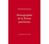 Monographie de la Presse parisienne - Honoré de Balzac - La Republique Des Lettres - broché - Roman