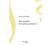 Monographie de la presse parisienne - Honoré de Balzac - Sillage - broché - Roman
