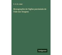 Monographie de l'église paroissiale de l'Isle-sur-Sorgues