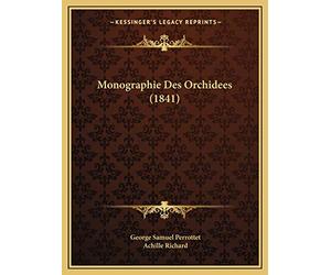 Monographie Des Orchidees (1841)