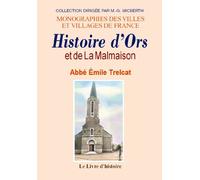 Monographie d'Ors et La Malmaison