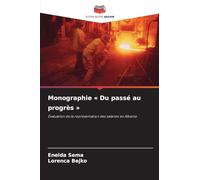 Monographie Du passé au progrès