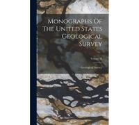 Monographs Of The United States Geological Survey; Volume 23