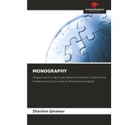 MONOGRAPHY: Perspectives for a Spiritually Stable Environment in Central Asia: Problems and Solutions (Socio-Philosophical Analysis)