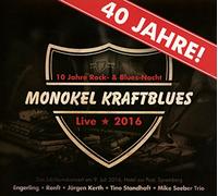 Monokel Kraftblues - 40 Jahre Monokel Kraftblues.Live 2016