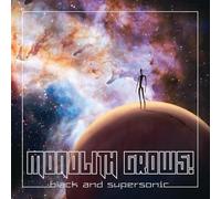Monolith Grows - Black and Supersonic