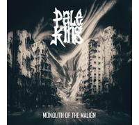 Pale king - Monolith of the malign