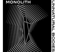 Monolith - Unnatural Bodies [Import]