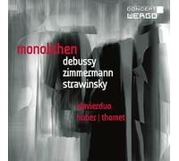 Monolithen. Debussy, Zimmermann, Stravinski : Duos de Piano. Hubert, Thomet