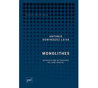 Monolithes: Retour d'une mythologie de l'âge spatial