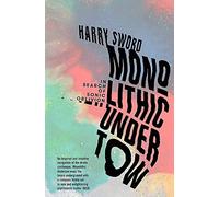 Monolithic Undertow: In Search of Sonic Oblivion