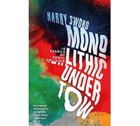 Monolithic Undertow: In Search of Sonic Oblivion