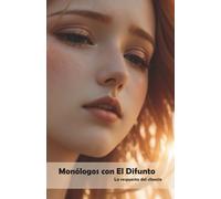 Monólogos con el Difunto: La respuesta del silencio