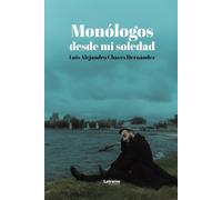 Monólogos desde mi soledad