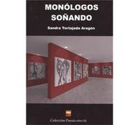Monólogos Soñados - [Livre en VO] Tortajada Aragón, Sandra (Auteur)