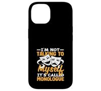 Monologue de I'm Not Talking Myself pour les amateurs de comédies musicales Coque pour iPhone 14