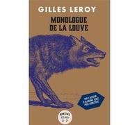 Monologue de la louve Gilles Leroy (Auteur)