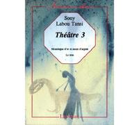 Monologue d'or et noces d'argent - S. Labou Tansi - Lansman Eds - broché - Livre