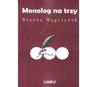 Monologue pour trois - Bożena Węgrzynek (Buch auf Polnisch)