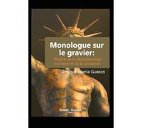 Monologue sur le gravier: Théorie de la déconstruction humaine et de la similarité.