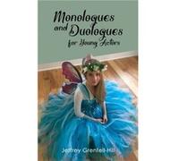 Monologues and Duologues for Young Actors by Jeffrey GrenfellHill Jeffrey GrenfellHill (Auteur)