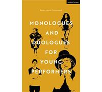 Monologues and Duologues for Young Performers