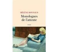 Monologues de l'attente Hélène Bonnaud (Auteur)