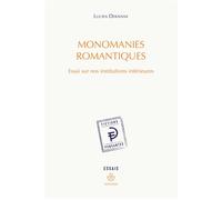 Monomanies romantiques Essai sur nos institutions intérieures - Lucien Derainne - Hermann - broché - Essai