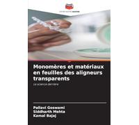 Monomères et matériaux en feuilles des aligneurs transparents