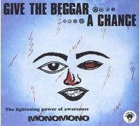 Monomono Give the Beggar a Chance (CD) Album