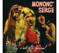 Mononc Serge Et Anon - Ca C'est D la Femme