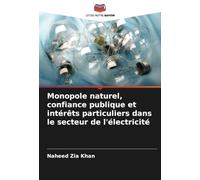 Monopole naturel, confiance publique et intérêts particuliers dans le secteur de l'électricité