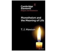Monotheism And The Meaning Of Life