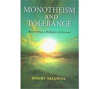 Monotheism and Tolerance, The Indiana Series in the Philosophy of Religion Robert Erlewine (Auteur)