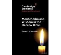 Monotheism And Wisdom In The Hebrew Bible