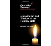 Monotheism and Wisdom in the Hebrew Bible