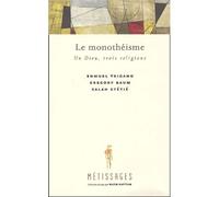 Monotheisme Un Dieu, trois religions - Gregory Baum - Fides - broché - Etude