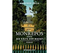 Monrepos oder die Kälte der Macht: Roman