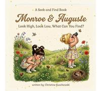 Monroe & Auguste Look High, Look Low, What Can You Find?: A S nd Find Book