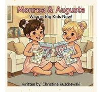 Monroe & Auguste We Are Big Kids Now!