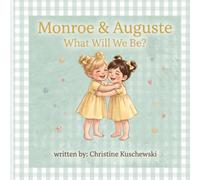 Monroe & Auguste What Will We Be?