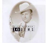 Monroe, Bill - 16 Gems