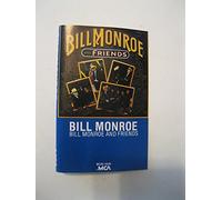 Monroe, Bill - Bill Monroe & Friends
