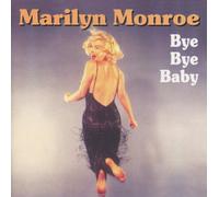 Monroe, Marilyn - Bye Bye Baby