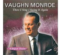 Monroe, Vaughn - There I Sing/Swing It Again